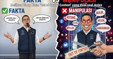 Fakta Vs Manipulasi: Melihat Ulang Klaim ‘Out Of Context’ Yang Viral Soal Anies