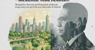 Visi Anies Baswedan Tentang Kota Manusiawi, Idealisme atau Realitas?